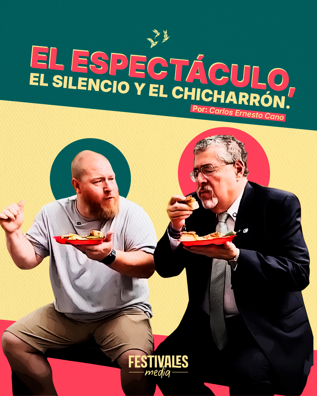 El espectáculo, el silencio y el chicharrón