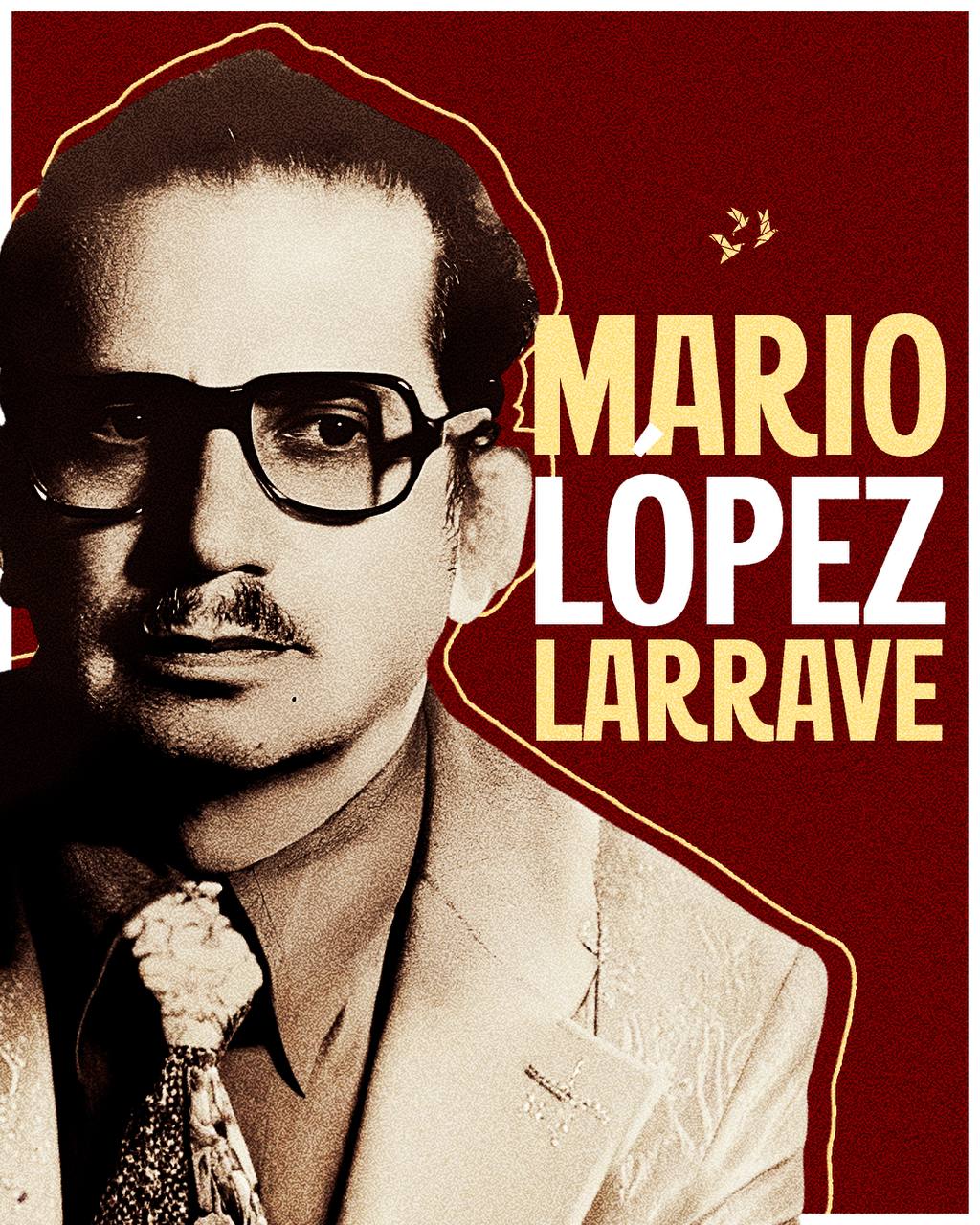 Mario López Larrave, 1929 - 1977