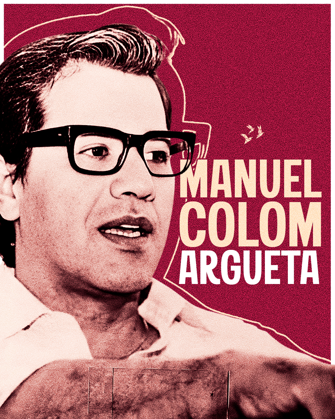 Manuel Colom Argueta a 47 años de su asesinato