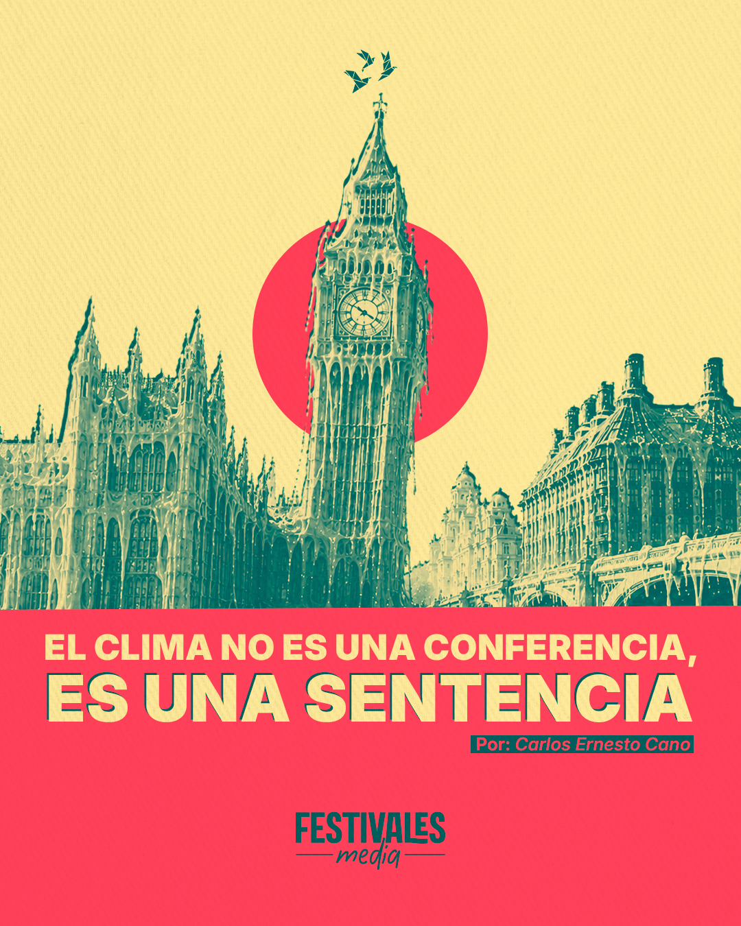 El clima no es una conferencia, es una sentencia