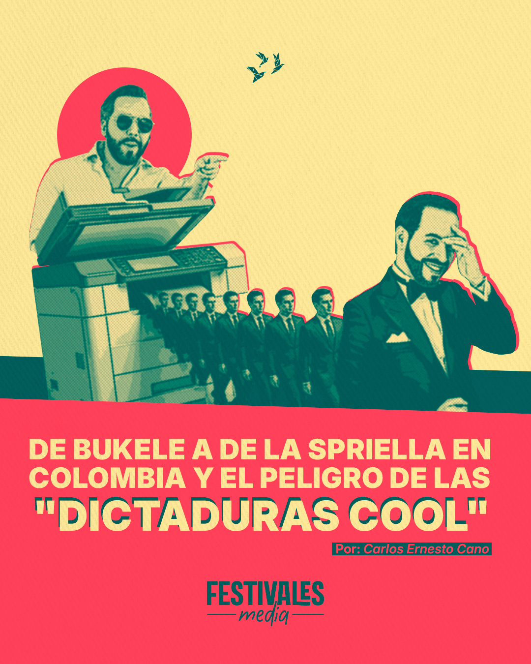 De Bukele a de la Spriella en Colombia y el peligro de las "dictaduras cool"