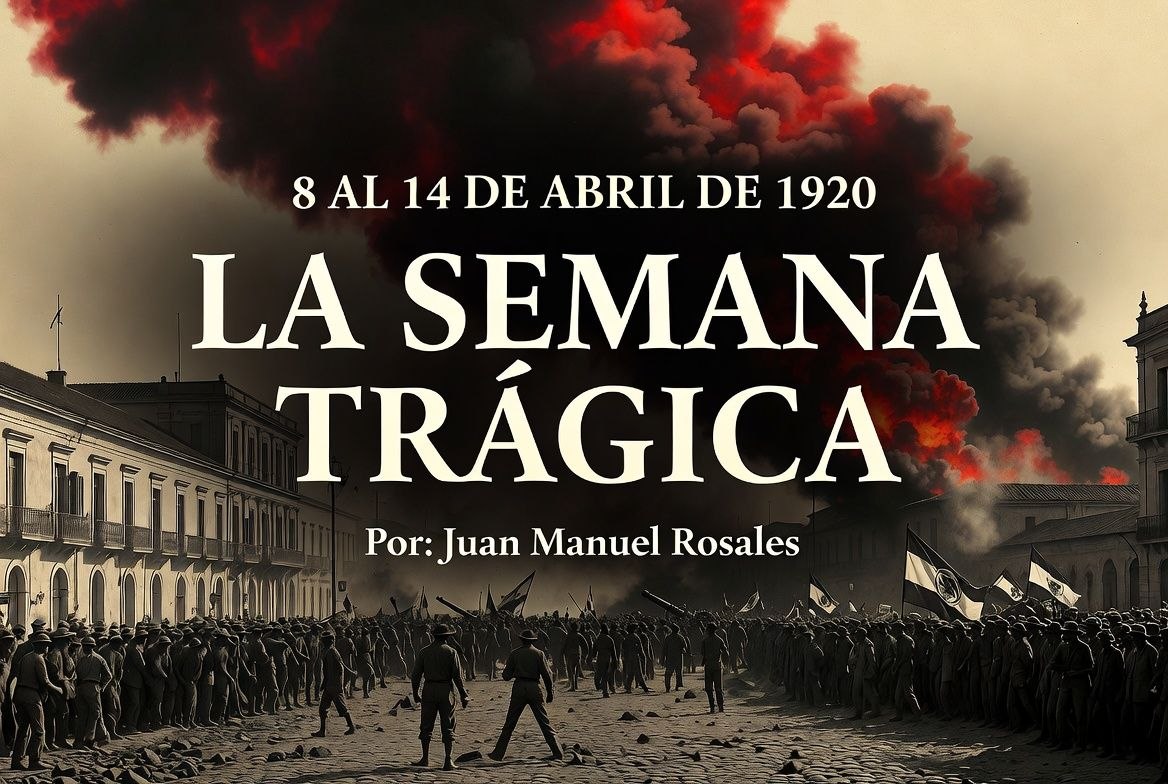 8 al 14 de abril de 1920, la semana trágica