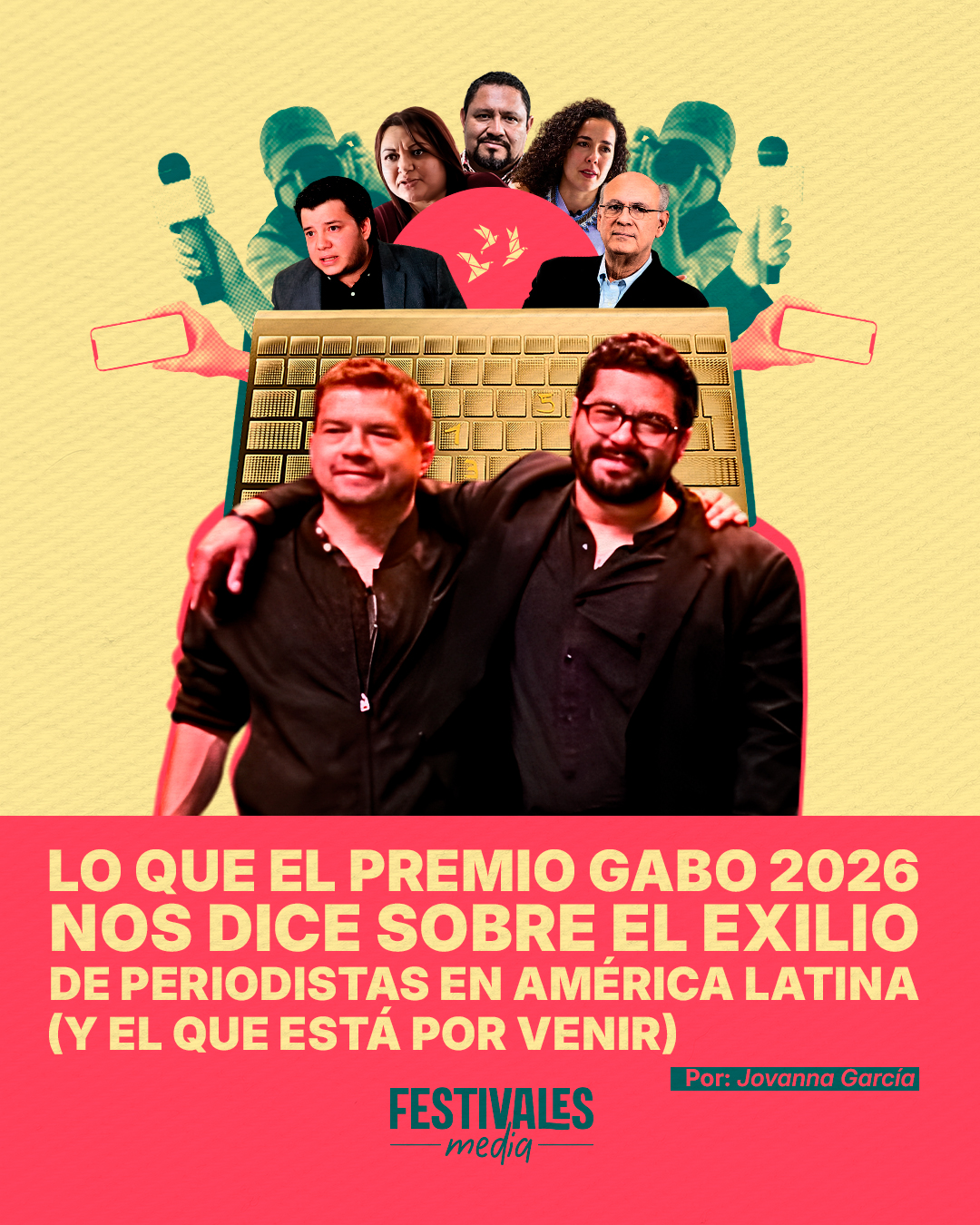 Lo que el Premio Gabo 2026 nos dice sobre el exilio de periodistas en América Latina (y el que está por venir)